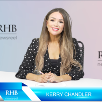 WATCH THE NEW RHB NEWSREEL WITH KERRY CHANDLER